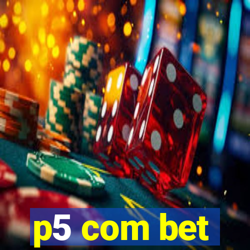 p5 com bet